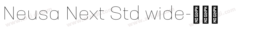 Neusa Next Std wide字体转换 Neusa Next Std wide字体转换